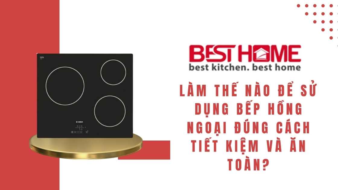 Làm thế nào để sử dụng bếp hồng ngoại đúng cách tiết kiệm và ăn toàn?